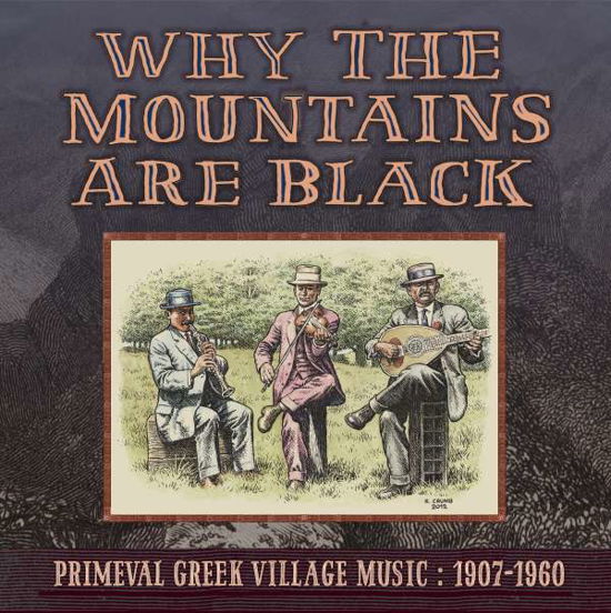 Why the Mountains Are Black - Why the Mountains Are Black - Primeval Greek - Muziek - Third Man - 0813547021151 - 5 februari 2016