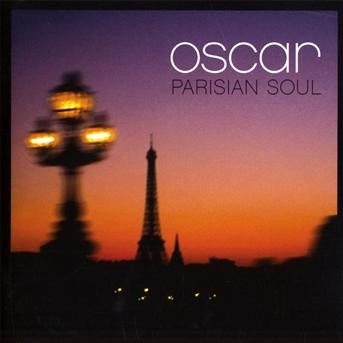 Oscar · Parisian Soul (CD) (2017)