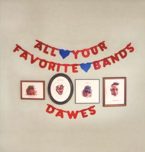 Cover for Dawes · All Your Favorite Bands (LP) [180 gram edition] (2015)