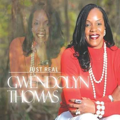 Cover for Gwendolyn Thomas · Just Real (CD) (2013)