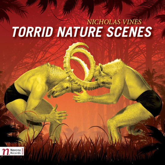 Cover for Vines / Callithumpian Consort / Drury / Lobo · Torrid Nature Scenes (CD) [Enhanced edition] (2013)