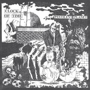 Pestilent Planet - Clock Of Time - Music - STATIC SHOCK - 2090405436151 - 