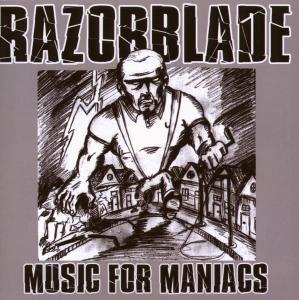 Cover for Razorblade · Music for Maniacs (CD) (2008)