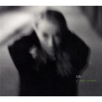 Cover for Lou · Et Apres on Verra (CD) (2010)