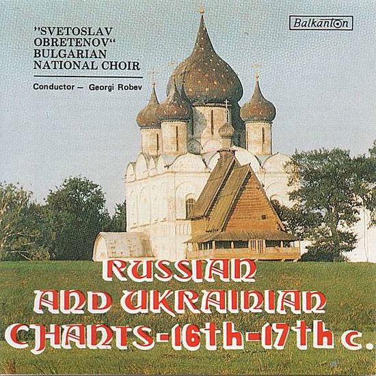 Cover for Bulgarian National Choir Svetoslav Obretenov · Russian &amp; Ukrainian Chants (CD) (2008)