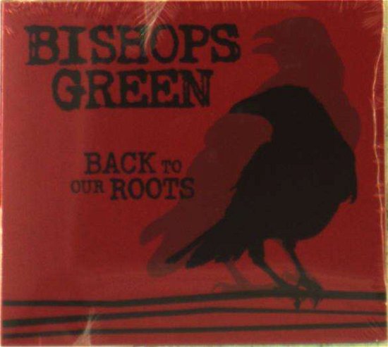 Cover for Bishops Green · Back to Our Roots (CD) (2016)