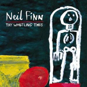 Cover for Neil Finn · Try  Whistling This (CD) (2023)