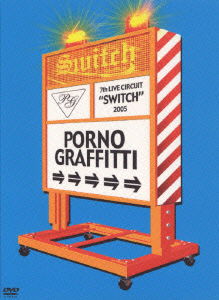 Cover for Porno Graffitti · 7th Live Circuit 'switch` 2005 (MDVD) [Japan Import edition] (2006)