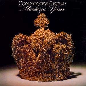 Cover for Steeleye Span · Commoner's Crown (CD)