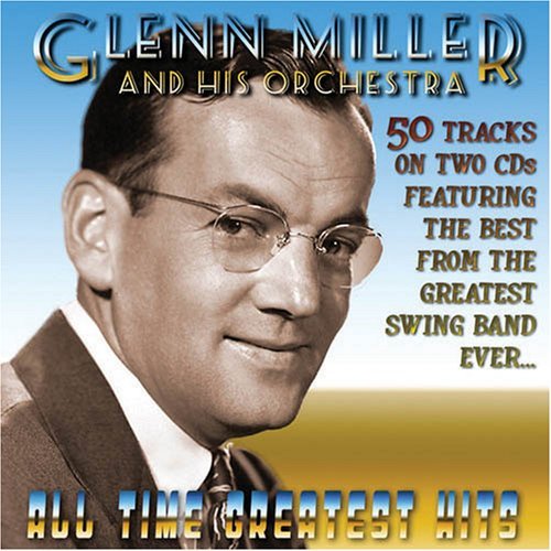 Glenn Millers All Time Greatest Hits - Glenn Miller & Orchestra - Musik - CADIZ - SOUNDS OF YESTER YEAR - 5019317070151 - 16. august 2019