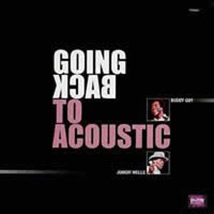 Going Back To Acoustic - Buddy Guy - Musiikki - PURE PLEASURE - 5060149620151 - maanantai 17. marraskuuta 2008