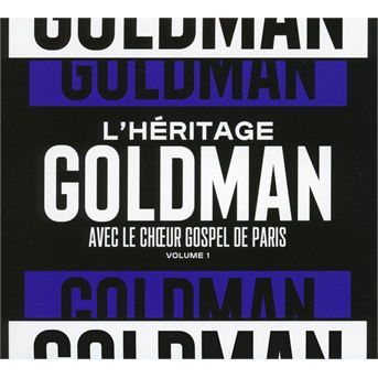 L'heritage Goldman Vol. 1 Le Choeur Gospel De Paris - L'heritage Goldman Feat. Le Choeur - Musik - LE LABEL - 5400863067151 - 21. januar 2022