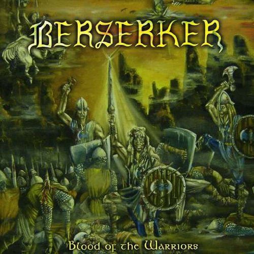 Cover for Berserker · Blood of the Warriors (CD) (2008)