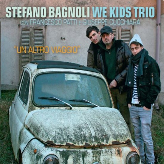 Cover for We Kids Trio · Un Altro Viaggio (CD) (2013)