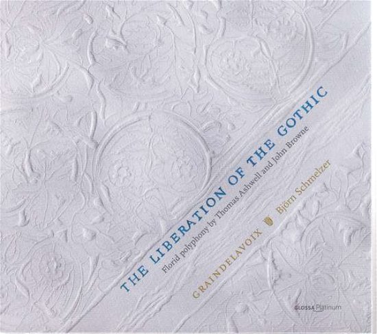 Browne / Graindelavoix · Liberation of Gothic (CD) (2018)
