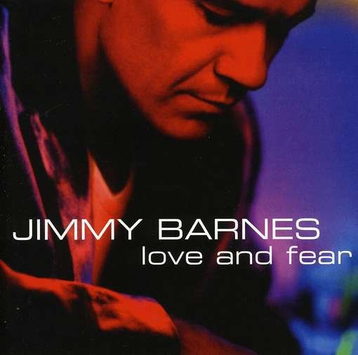 Cover for Jimmy Barnes · Love &amp; Fear (CD) (2010)