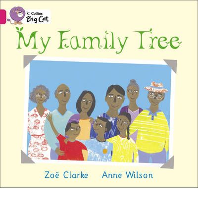 Cover for Zoe Clarke · My Family Tree: Band 01a/Pink a - Collins Big Cat (Paperback Book) (2010)