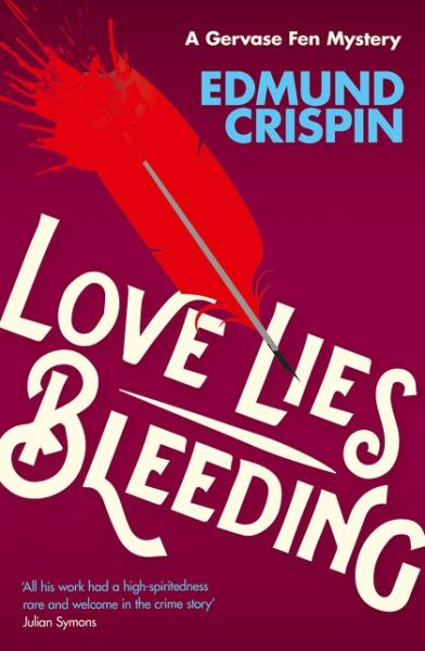 Love Lies Bleeding - A Gervase Fen Mystery - Edmund Crispin - Książki - HarperCollins Publishers - 9780008124151 - 4 czerwca 2015