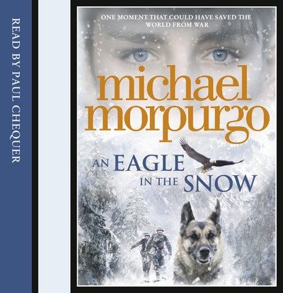 Cover for Michael Morpurgo · An Eagle in the Snow (Audiobook (CD)) [Unabridged edition] (2015)