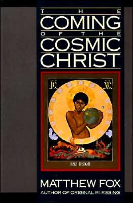 Cover for Matthew Fox · The Coming of the Cosmic Christ (Paperback Book) (1988)