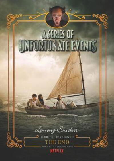 Cover for Lemony Snicket · A Series of Unfortunate Events #13: The End Netflix Tie-in - A Series of Unfortunate Events (Hardcover bog) (2018)