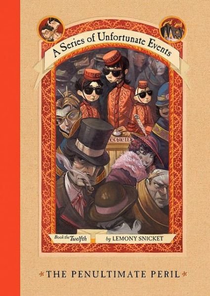 Cover for Lemony Snicket · The Penultimate Peril - Series of Unfortunate Events (Inbunden Bok) [1st edition] (2005)
