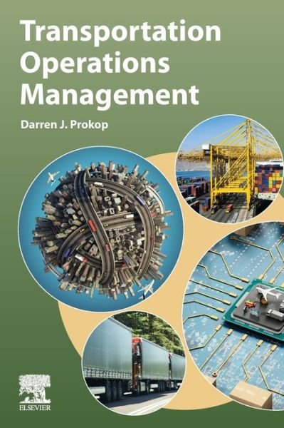 Cover for Prokop, Darren J. (Professor of Logistics in the College of Business and Public Policy at the University of Alaska Anchorage, AK, USA) · Transportation Operations Management (Paperback Book) (2022)