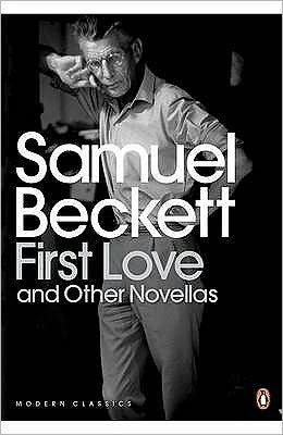 Cover for Samuel Beckett · First Love and Other Novellas - Penguin Modern Classics (Paperback Book) (2000)