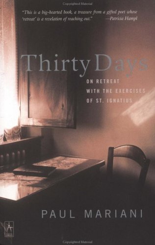 Cover for Paul Mariani · Thirty Days: On Retreat with the Exercises of St. Ignatius - Compass (Paperback Book) (2003)
