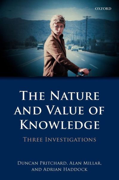 Cover for Pritchard, Duncan (Edinburgh University) · The Nature and Value of Knowledge: Three Investigations (Paperback Bog) (2012)