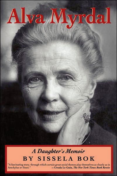 Cover for Sissela Bok · Alva Myrdal: a Daughter's Memoir (Radcliffe Biography) (Paperback Book) (1992)