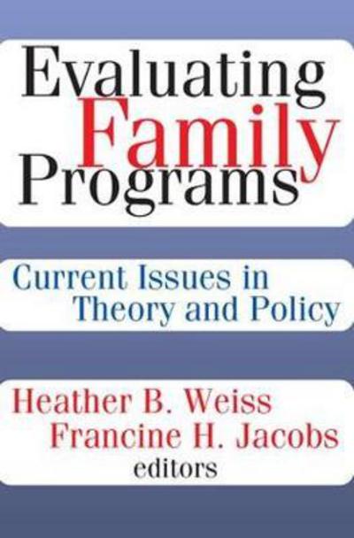 Cover for Heather B Weiss · Evaluating Family Programs: Current Issues in Theory and Policy (Paperback Book) (2008)