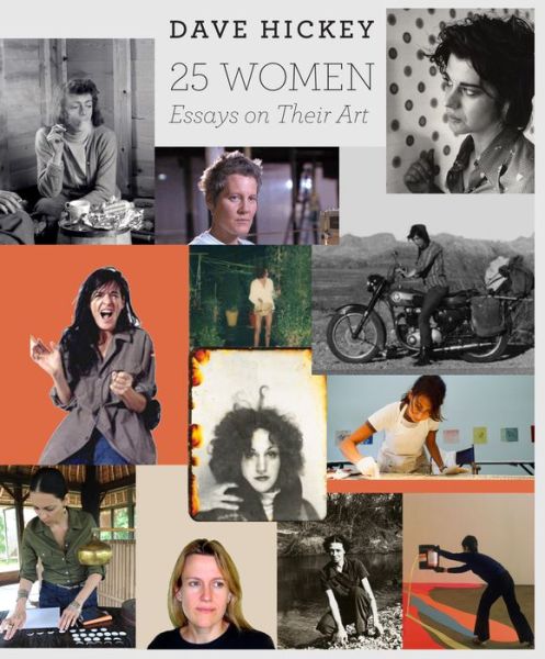 Cover for Dave Hickey · 25 Women: Essays on Their Art (Hardcover Book) (2016)