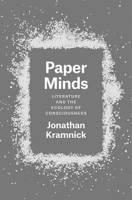 Cover for Jonathan Kramnick · Paper Minds: Literature and the Ecology of Consciousness (Taschenbuch) (2018)
