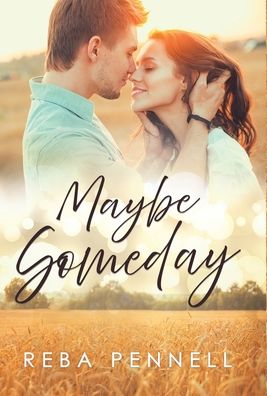 Maybe Someday - Reba Pennell - Books - Tellwell Talent - 9780228847151 - June 14, 2021