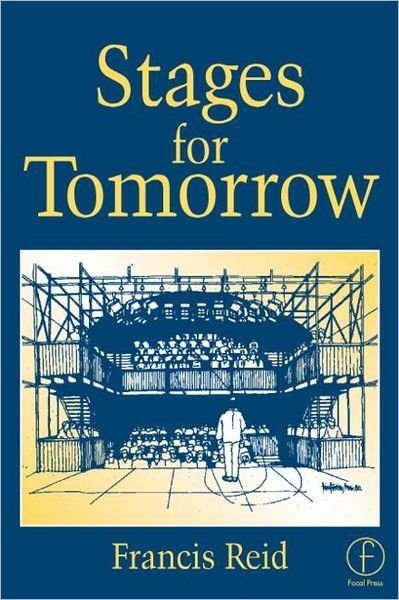 Cover for Francis Reid · Stages for Tomorrow: Housing, funding and marketing live performances (Paperback Book) (1998)