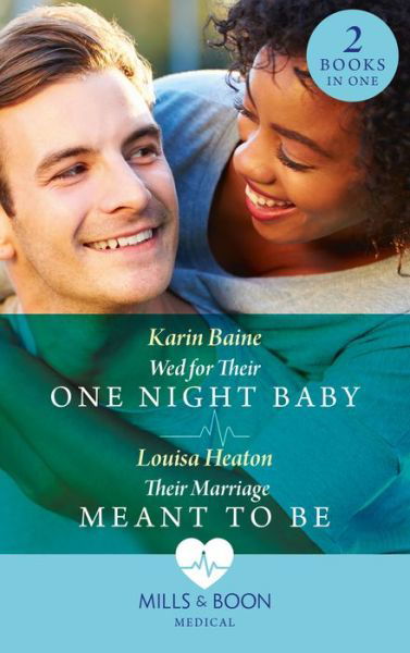 Wed For Their One Night Baby / Their Marriage Meant To Be: Wed for Their One Night Baby / Their Marriage Meant to be - Karin Baine - Książki - HarperCollins Publishers - 9780263301151 - 20 stycznia 2022