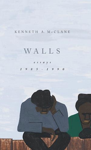 Cover for Kenneth McClane · Walls (Hardcover Book) (2022)