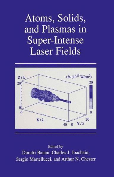 Cover for Dimitri Batani · Atoms, Solids, and Plasmas in Super-Intense Laser Fields (Hardcover Book) [2001 edition] (2001)