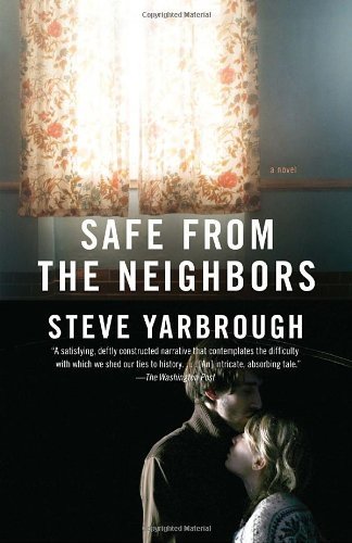 Cover for Steve Yarbrough · Safe from the Neighbors (Vintage Contemporaries) (Paperback Book) (2011)