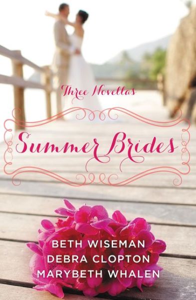 Cover for Beth Wiseman · Summer Brides: A Year of Weddings Novella Collection - A Year of Weddings Novella (Paperback Book) (2015)