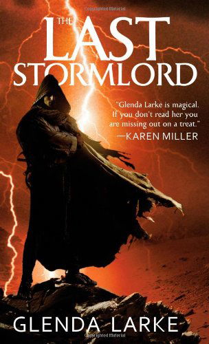 Cover for Glenda Larke · The Last Stormlord (Paperback Book) (2010)