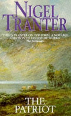 Cover for Nigel Tranter · The Patriot (Paperback Book) (1994)