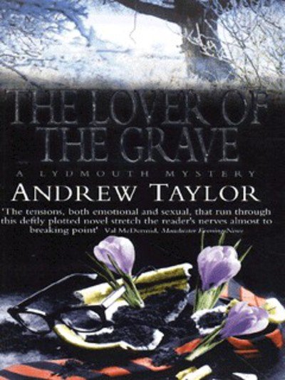 Cover for Andrew Taylor · The Lover of the Grave: The Lydmouth Crime Series Book 3 (Paperback Bog) (2003)