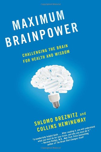 Cover for Collins Hemingway · Maximum Brainpower: Challenging the Brain for Health and Wisdom (Paperback Book) [Reprint edition] (2013)