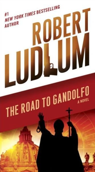 Cover for Robert Ludlum · The Road to Gandolfo: a Novel (Pocketbok) (2014)