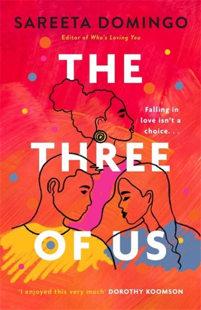 Cover for Sareeta Domingo · The Three of Us: an absolutely gripping and heartbreaking love story (Taschenbuch) (2022)