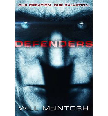 Cover for Will McIntosh · Defenders (Paperback Book) (2014)