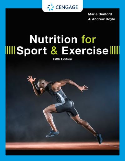 Nutrition for Sport and Exercise - Dunford, Marie (Formerly of the Department of Food Science and Nutrition, California State University, Fresno) - Books - Cengage Learning, Inc - 9780357448151 - June 29, 2021