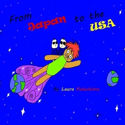 Cover for Laura Fukushima · From Japan to the USA (Book) (2018)